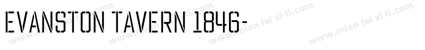 Evanston Tavern 1846字体转换